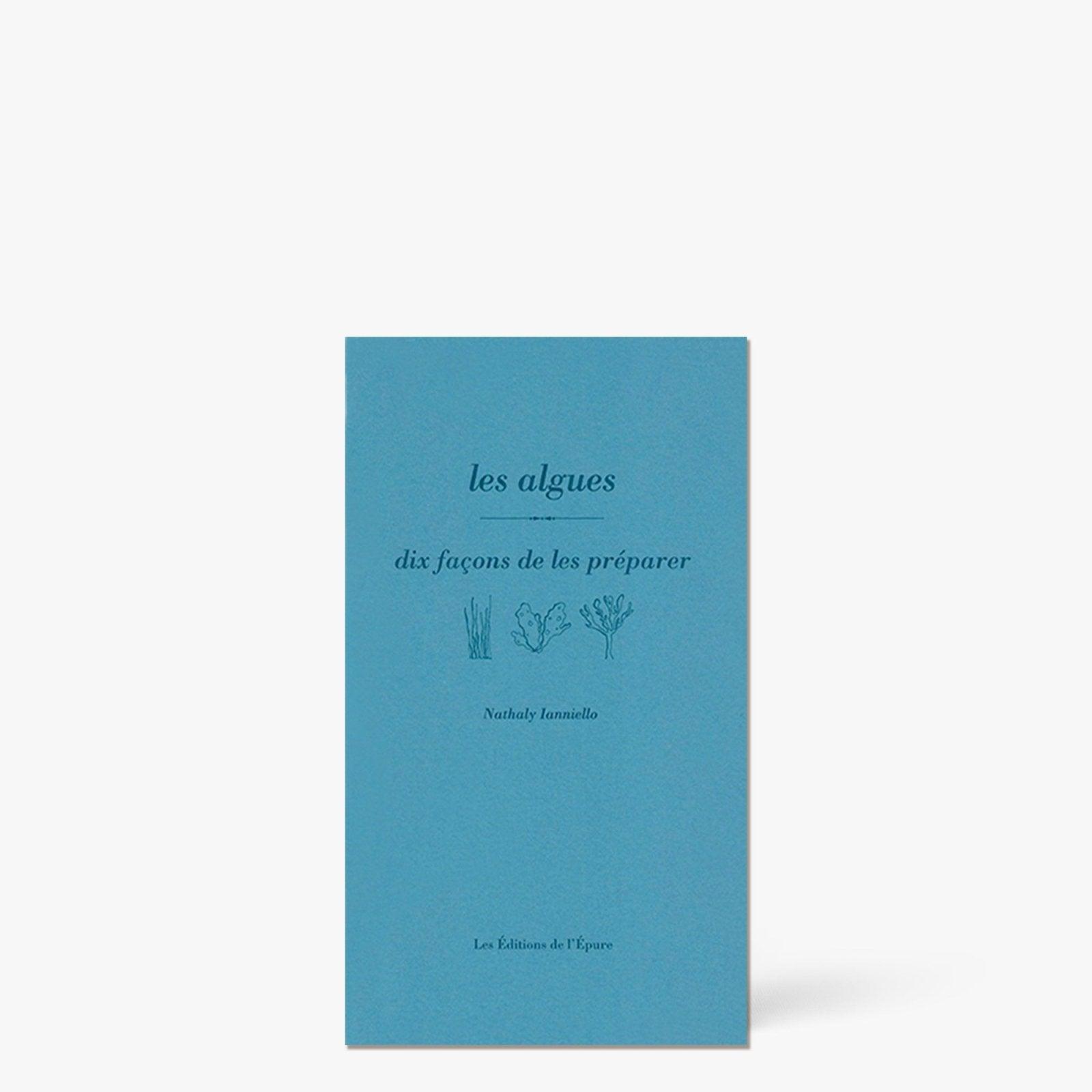 Dieci modi per preparare le alghe - Les éditions de l'épure - iRASSHAi